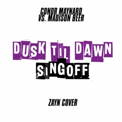 ZAYN - Dusk Til Dawn ft. Sia (SING OFF ft. Conor Maynard VS Madison Beer)