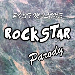 Post Malone - "Rockstar" PARODY