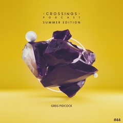 Greg Pidcock | Crossings Podcast #044 (Summer Edition)