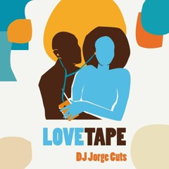 DJ Jorge Cuts - LoveTape