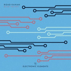 Premiere: Road Kahan 'Blue Velvet' (Extended Mix)- Armada Electronic Elements