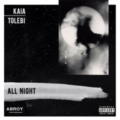 All Night (feat. KAIA)