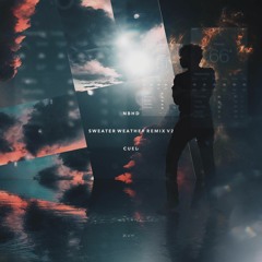 The Neighbourhood - Sweater Weather (Cued Remix V2)