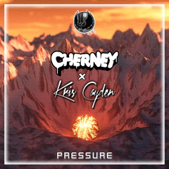 Cherney x Kris Cayden - Pressure [Shadow Phoenix Exclusive]