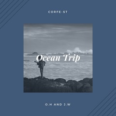 Corfe St - Ocean Trip