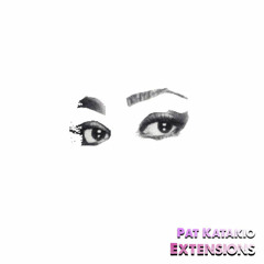 Extensions by Pat Katakio