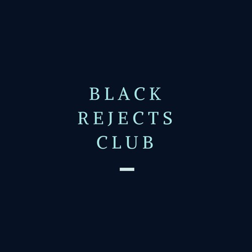 Black Rejects Club (prod. downtime)