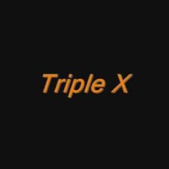 Triple XXXen