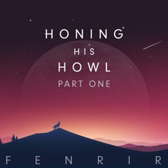 Honing His Howl, Part 1: Fiery Eyes