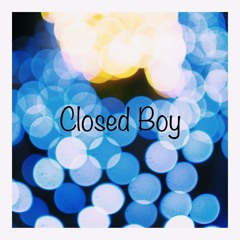 Closed Boy 【DEMO】