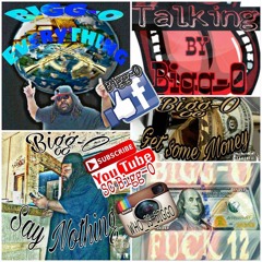 Bigg-O "Talkin"