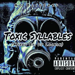 Toxic Syllables (Mixed By: Dj Lockin)