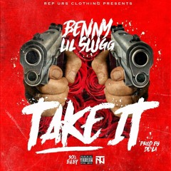 Lil Slugg x Benny - Take It (Prod. De'La of Trak Nation) [Thizzler.com Exclusive]