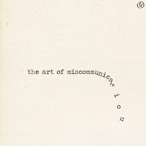 the art of miscommunication