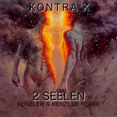 Kontra K - 2 Seelen (Kenzler & Kenzler Remix)