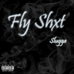 Fly Shxt