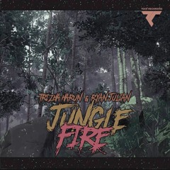 Trizha Harun & Ryan julian - Jungle Fire (original mix)