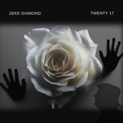 Twenty 17- Zeke Diamond (Produced by CorMill)