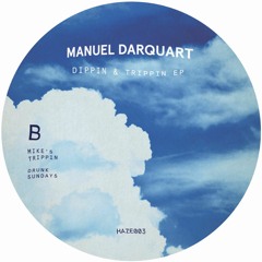 Manuel Darquart - Mike's Trippin