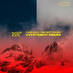 Yung Lean - Red Bottom Sky (vvhiteboy remix)