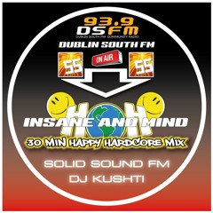 Insane & Mind "30 Min Happy Hardcore Guest Mix" - Solid Sound FM / Dublin South 93.3 FM
