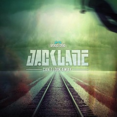 Jack Lane - Can't Look Away EP - OUT NOW!