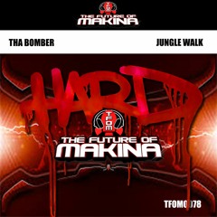 TFOM0078 : Tha Bomber - Jungle Walk (Original Mix)