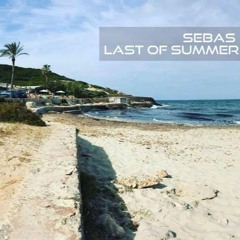 Sebas - Last Of Summer (ORIGINAL)