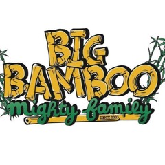 Big Bamboo Mighty Family - Yardie Promo Mix
