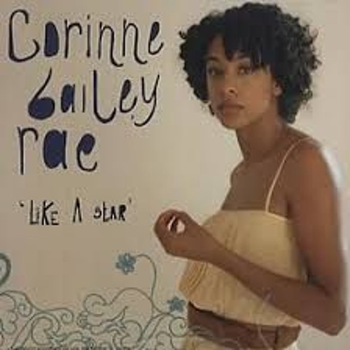 A star like me. Corinne Bailey Rae 2006. Corinne Bailey Rae like a Star. Corinne Bailey Rae Cover. Bailey Rae Bootleg.