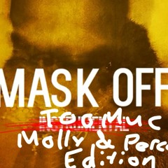 Future - Mask Off [Too Much Molly and Percocet Edition]