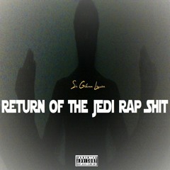 Return of The Jedi Rap Shit