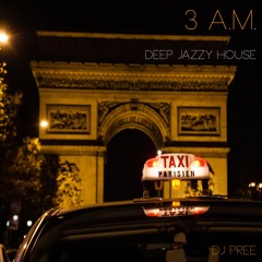 3 A.M. - Deep Jazzy House