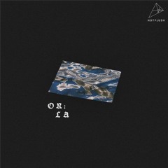 Or:la - Farewell 24 SNIPPETS