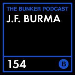 The Bunker Podcast 154: J.F. Burma