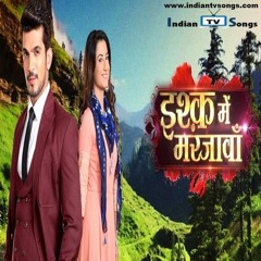 Ishq Mein Marjawan Title Song | Colors TV