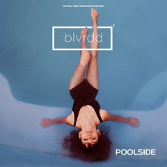 BLVRDD - Poolside