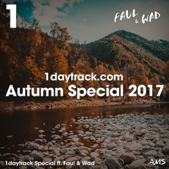 Specials Series | Faul & Wad - Autumn Special 2017 | 1daytrack.com