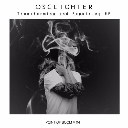 P.O.B #004 - Osclighter - Transforming and Repairing EP