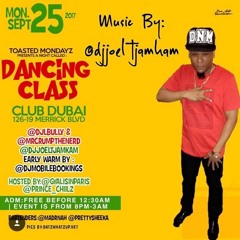 TOASTED MONDAYZ - DANCING CLASS 9 - 25 - 17 - @DJOELTJAMKAM