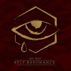 Jay Ray - Self - Resonance (Album Outro)