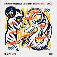 Djuma Soundsystem & Westerby – Disambigua {KatrinKa Edition} *Out Now*