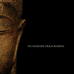 Tio minuter från Buddha