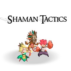 Shaman Tactics - Opening Theme