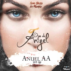 91 Anuel Aa - Ojos De Ángel Ft El genio Miguel Ángel (Dj I-M)