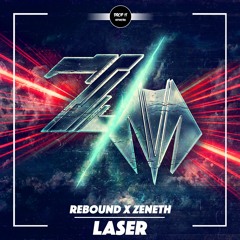 Zeneth & Rebound - Laser [DROP IT NETWORK EXCLUSIVE]