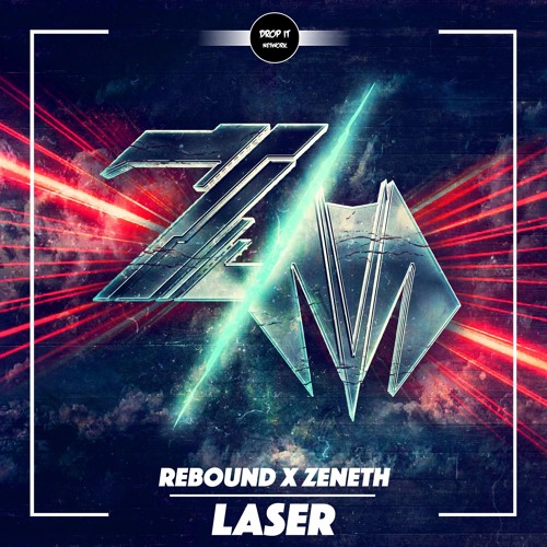 Zeneth & Rebound - Laser [DROP IT NETWORK EXCLUSIVE]