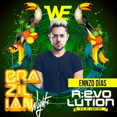 We Party Brazilian Nights & R:EVOLUTION mixed by Ennzo Dias