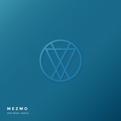 ODESZA - Meridian (MEZMO remix)