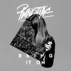 PWNDTIAC - BRING IT ON (MITY RMX)
